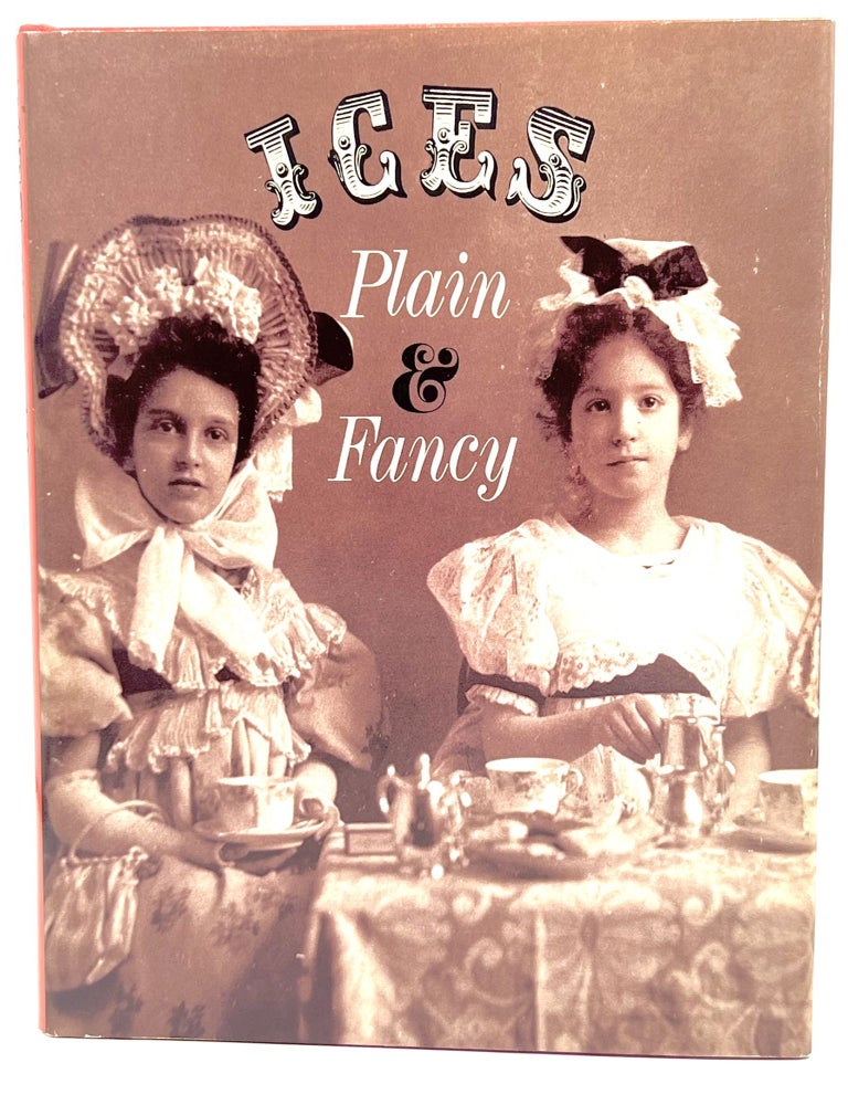 Item #4310 ICES PLAIN AND FANCY; THE BOOK OF ICES (London, 1855). A. B. Marshall.