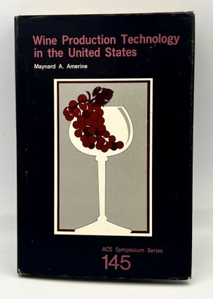 Item #4362 Wine Production Technology in the United States; A symposium sponsored by the Division...