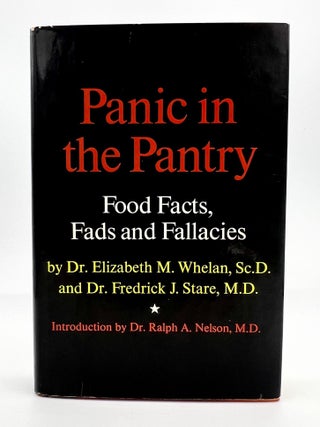 Item #4364 PANIC IN THE PANTRY; Food Facts, Fads and Fallacies. Elizabeth M Whelan, M. P H., . Sc...