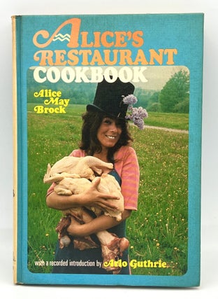 Item #4365 Alice's Restaurant Cookbook; With a recorded introduction by Arlo Guthrie. Alice May...