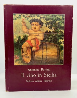 Item #4390 Il vino in Sicilia; Introduzione di Mario Soldati. Antonino Buttitta