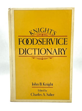 Item #4398 KNIGHT'S FOODSERVICE DICTIONARY. John B. Knight