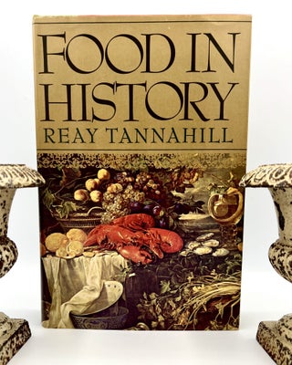 Item #4403 FOOD IN HISTORY. Reay Tannahill