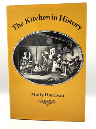 Item #4413 The Kitchen in History. Molly Harrison
