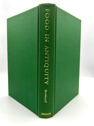 FOOD IN ANTIQUITY; A SURVEY OF THE DIET OF EARLY PEOPLES