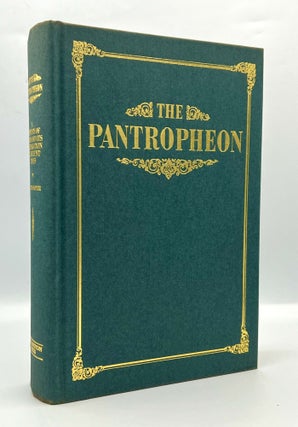 THE PANTROPHEON or A HISTORY OF FOOD AND ITS PREPARATION IN ANCIENT TIMES; Embellished with Forty-One Engravings Illustrating the Greatest Gastronomic Marvels of Antiquity