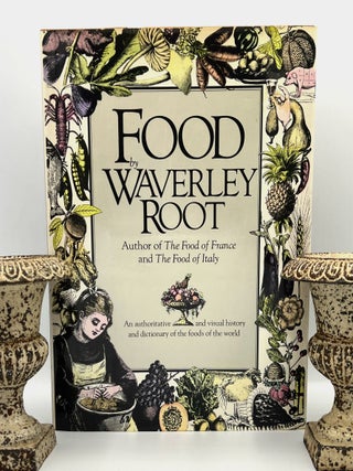 Item #4430 FOOD; AN AUTHORITATIVE AND VISUAL HISTORY AND DICTIONARY OF THE FOODS OF THE WORLD....