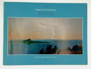 Item #4449 Images of Contentment: John Frederick Kensett and the Connecticut Shore. Janice Simon,...