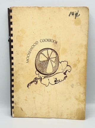 Item #4450 The Moosewood Cookbook; Recipes from Moosewood Restaurant, In the Dewitt Mall, Ithaca...