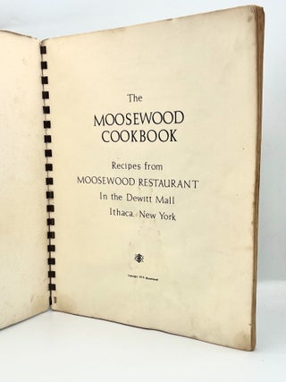 The Moosewood Cookbook; Recipes from Moosewood Restaurant, In the Dewitt Mall, Ithaca New York