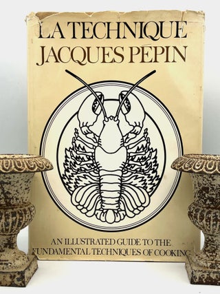 Item #4464 LA TECHINIQUE; The Fundamental Techniques of Cooking: An Illustrated Guide. Jacques...