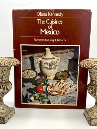 Item #4473 The Cuisines of Mexico; Forward by Craig Claiborne. Diana Kennedy