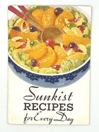 Item #4483 SUNKIST RECIPES for Every Day. California Fruit Growers Exchange