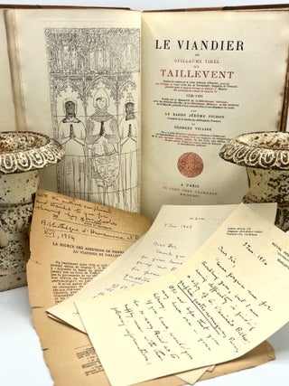Item #4515 LE VIANDIER de Guillaume Tirel dit TAILLEVENT; With letters and literature from...