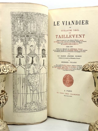LE VIANDIER de Guillaume Tirel dit TAILLEVENT; With letters and literature from Georgina E. Brereton, scholar of medieval French literature and culture