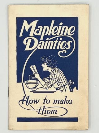 Item #4517 Mapleine Dainties; Ho to make them. Crescent Manufacturing Company