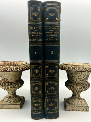 Item #4521 HISTOIRE des HOTELLERIES, CABARETS, COURTILLES, et des Anciennes Communautés et...