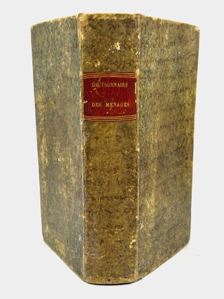Item #4531 Nouveau DICTIONNAIRE DES MÉNAGES, De Santé, De Cuisine Et D'Économie. César...