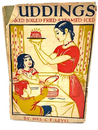 Item #4563 PUDDINGS; Boiled, Baked, Fried, Steamed, and Iced. Mrs. C. F. Leyel, Elizabeth David