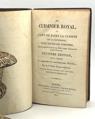 Le CUISINIER ROYAL, ou L'Art de Faire la Cuisine et La. Patisserie, Pour Toutes Les Fortunes;; Avec la manière de servir une Table depuis vingt jusqu's soixante Couverts. Neuvième Édition