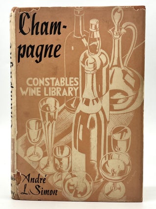 Item #4587 CHAMPAGNE; With Appendices on Corks; Methods of Keeping and Serving Champagne;...