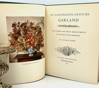 AN EIGHTEENTH-CENTURY GARLAND; The Flower and Fruit Arrangements of Colonial Williamsburg