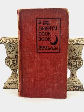 Item #4597 THE ORIENTAL COOK BOOK; Wholesome, Dainty and Economical Dishes of The Orient,...