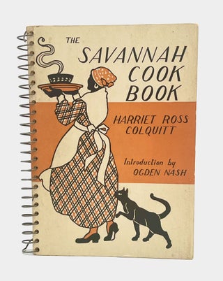 Item #4641 The Savannah Cook Book; A Collection of Old Fashioned Receipts From Colonial Kitchens....