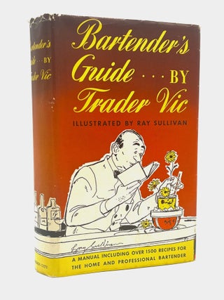 Item #4651 Bartender's Guide; With drawings by Ray Sullivan. Trader Vic, Victor Bergeron