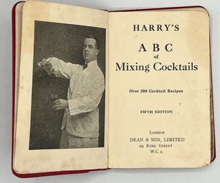 HARRY'S ABC of Mixing Cocktails; Over 300 Cocktail Recipes
