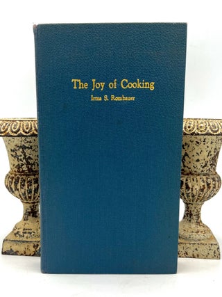 The Joy of Cooking; A Compilation of Reliable Recipes with a Casual Culinary Chat - Illustrations Marion Rombauer