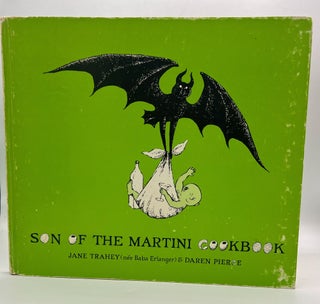 Item #4745 Son Of The Martini Cookbook. Jane Trahey, Daren Pierce, . by Edward Gorey, Daren Pierce