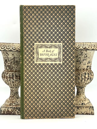 Item #4747 A Book of BEVERAGES; Being Recipes secured from those Housewives most Notable for...