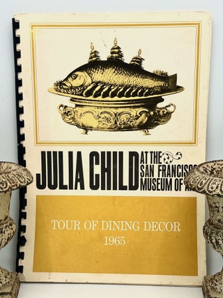 Item #4763 JULIA CHILD at the San Francisco Museum of Arts: Tour of the Dining Decor. The Women's...