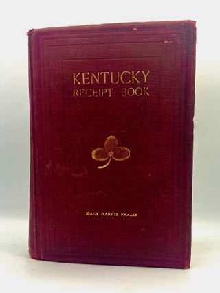 Item #4774 KENTUCKY RECEIPT BOOK. Mary Harris Frazer