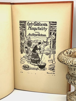 Item #4807 EARLY CALIFORNIA HOSPITALITY; The Cookery Customs of Spanish California, with...