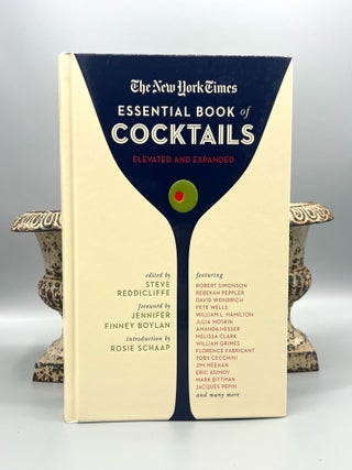 Item #4814 The New York Times ESSENTIAL BOOK of COCKTAILS - Elevated and Expanded; Forward by...