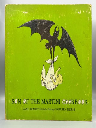Item #4841 Son Of The Martini Cookbook. Jane Trahey, Daren Pierce, . by Edward Gorey, Daren Pierce