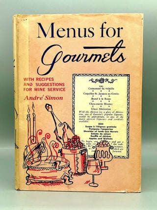 Item #4847 MENUS FOR GOURMETS. André Simon