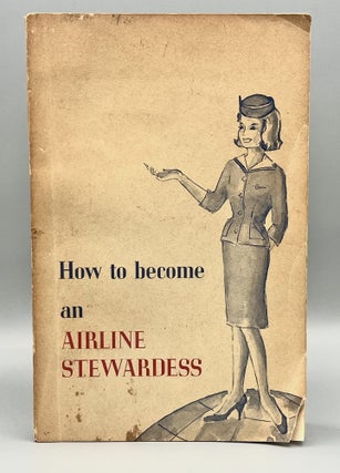 Item #4869 How to become an AIRLINE STEWARDESS