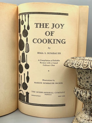 The Joy of Cooking; A Compilation of Reliable Recipes with a Casual Culinary Chat