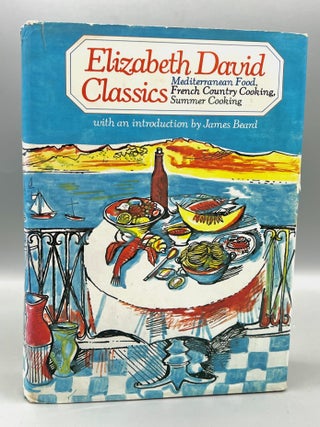 Item #4910 ELIZABETH DAVID CLASSICS; Mediterranean Food, French Country Cooking, Summer Cooking....