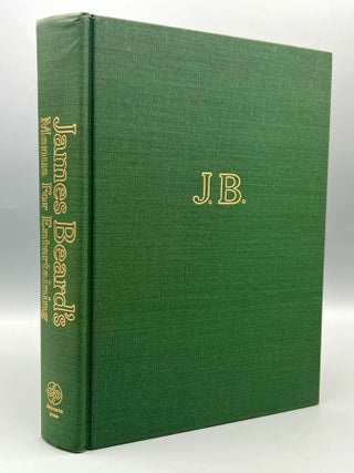 James Beard's Menus For Entertaining; Over 600 Incomparable Recipes - For Every Occasion From a Roadside Picnic to a Formal Dinner