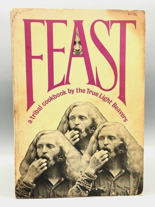 Item #4918 Eat, Fast, Feast; a tribal cookbook by the True Light Beavers. True Light Beavers