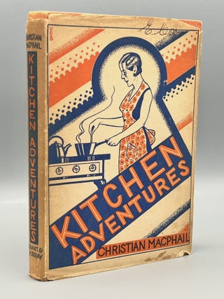Item #4920 KITCHEN ADVENTURES or EXPERIMENTS IN DIET CHANGES; A COURSE OF TEN DEMONSTRATIONS...