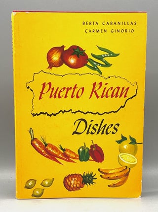 Item #4955 PUERTO-RICAN DISHES. Berta Cabanillas, Carmen Ginorio