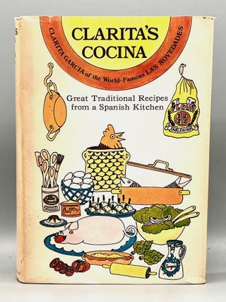 Item #4956 Clarita's Cocina; Great Traditional Recipes from a Spanish Kitchen. Clarita Garcia