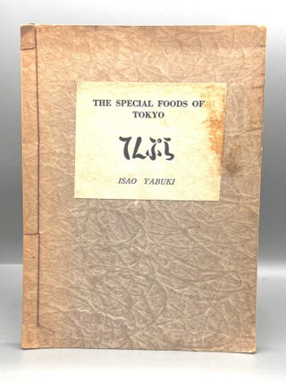 Item #5013 The Special Foods Of Tokyo. Isao Yabuki