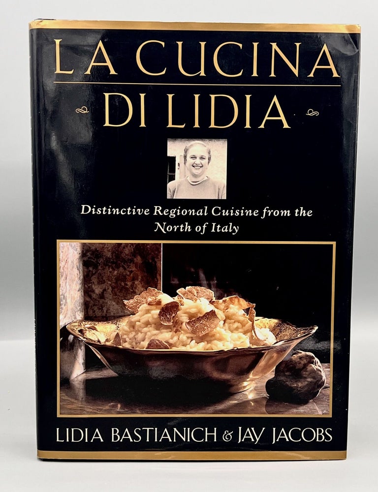Item #5022 LA CUCINA DI LIDIA; Distinctive Regional Cuisine from North of Italy. Lidia Bastianich, Jay Jacobs.