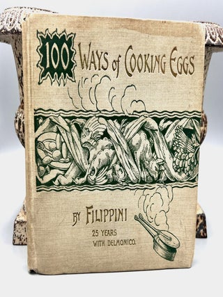 One Hundred Ways of Cooking Eggs; Handy Volume Culinary Series No. 1